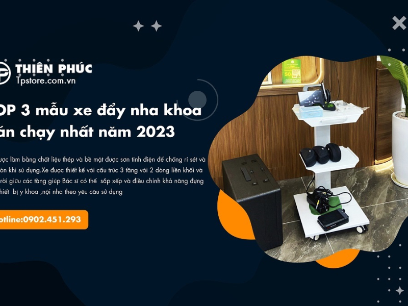 Top 3 mẫu xe đẩy nha khoa bán chạy nhất 
